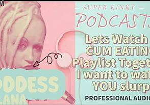 Kinky podcast 12 features cum eating playlist for sloppy fun